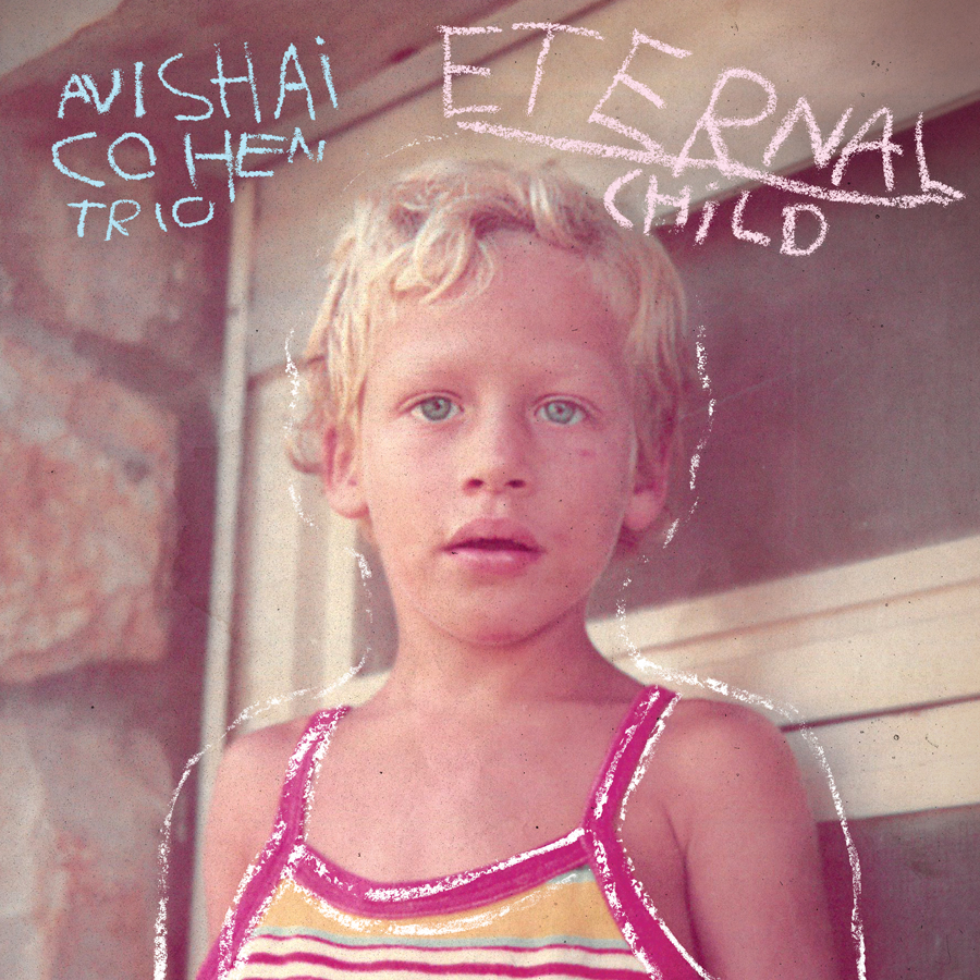 Eternal Child by Avishai Cohen Trio